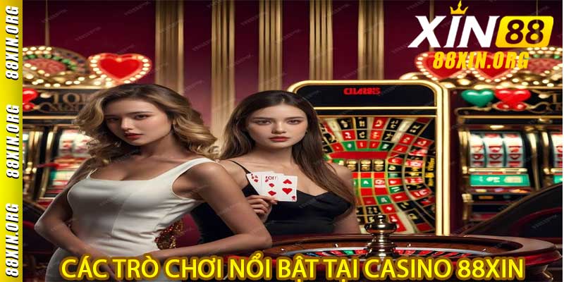 Casino 88XIN - Đẳng Cấp Trong Thế Giới Trò Chơi Trực Tuyến - LUCKY741.CLICK