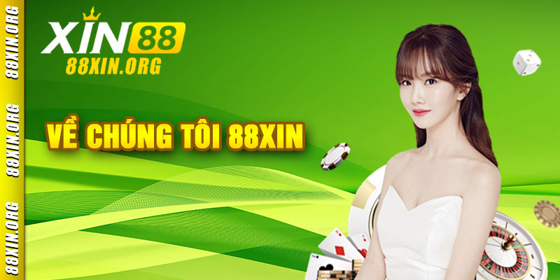 Giới Thiệu 88XIN - Nhà Cái Mang Đến Trải Nghiệm Đẳng Cấp - LUCKY741.CLICK